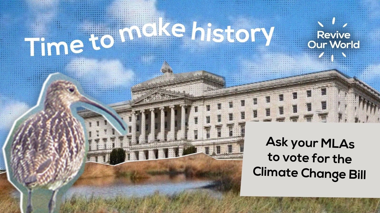 Time to make history. Ask your MLAs to vote in favour of the Climate Change Bill